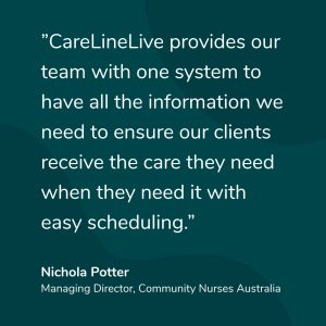 Case Study: Why Community Nurses Australia chose CareLineLive