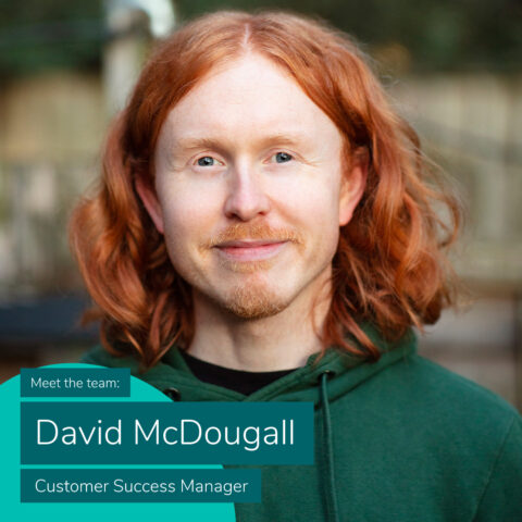 David mcdougall customer success manager Meet the Team: Customer Success Manager, David McDougall