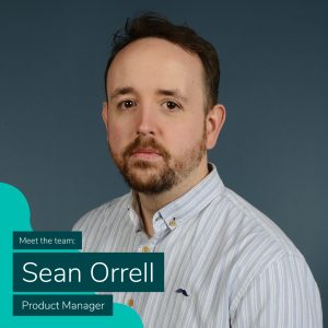 Meet the Team: Product Manager, Sean Orrell