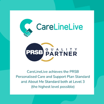 CareLineLive achieves the PRSB Personalised Care and Support Plan Standard and About Me Standard