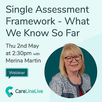 Free webinar: Single Assessment Framework – What We Know So Far