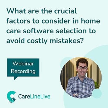 Buying home care software without the tears and buyers remorse: Webinar Recording