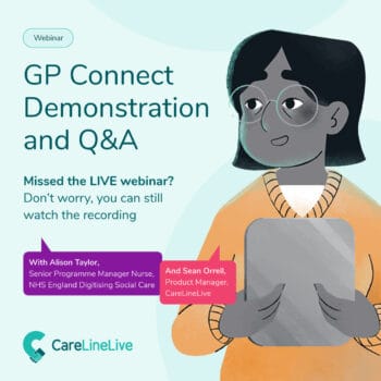 Integration of CareLineLive with GP Connect: