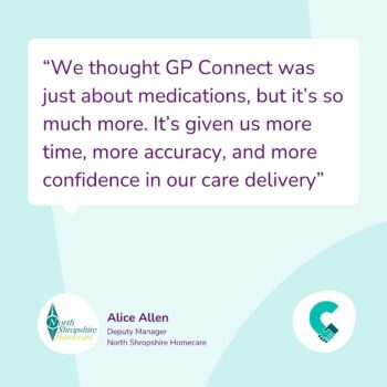 Why North Shropshire Homecare describes GP Connect as a ‘godsend’