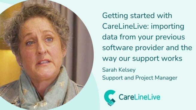 Sarah getting started Getting Started with CareLineLive