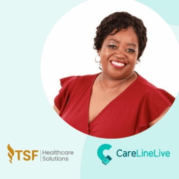 Case Study: How TSF Healthcare Solutions simplified compliance and improved quality with CareLineLive
