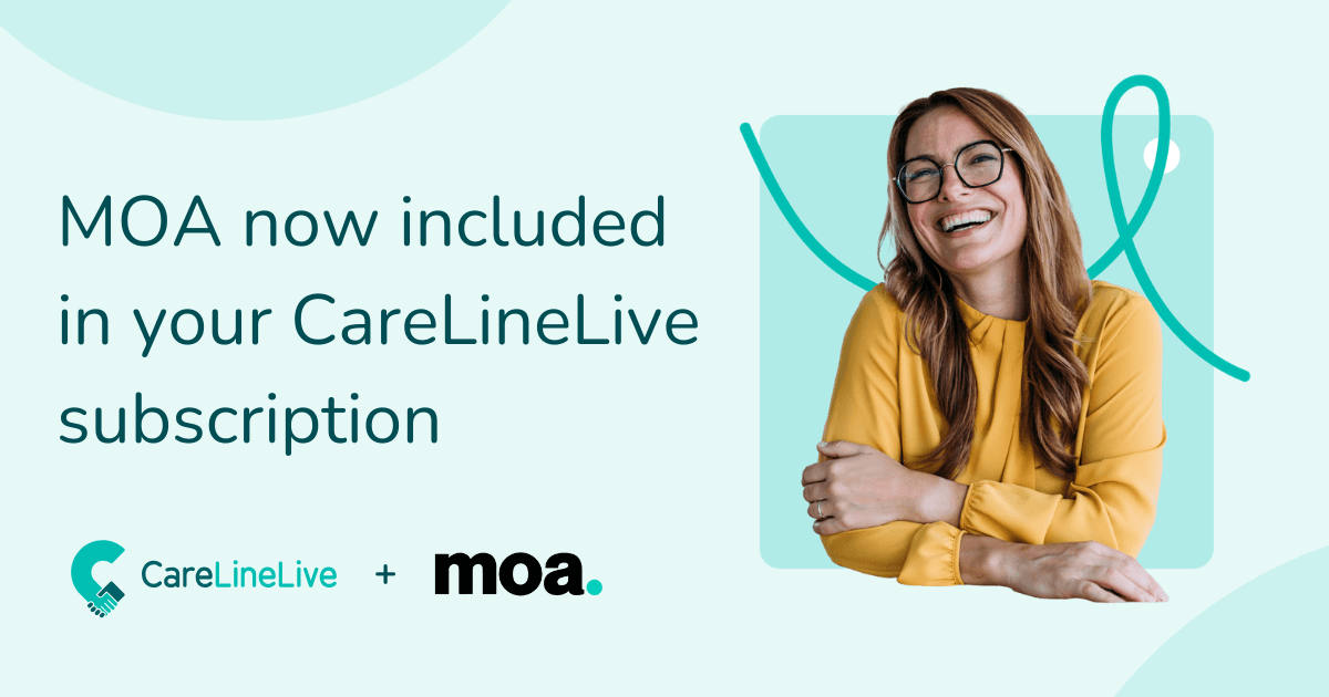 Moa now included in your carelinelive subscription (1) MOA now included in your CareLineLive subscription 1
